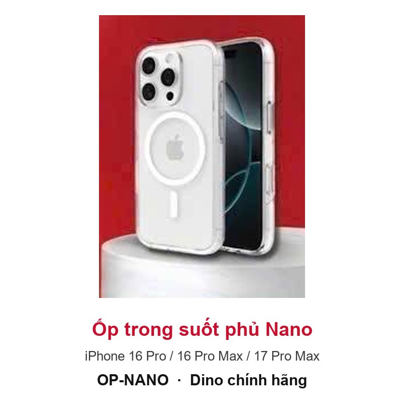 Ốp lưng trong suốt phủ Nano Dino cho iPhone 16 Pro / 16 Pro Max / 17 Pro Max